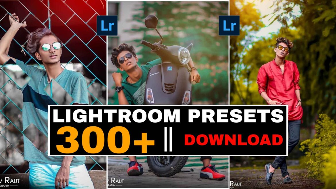 300+ Lightroom Preset Download From [Top Presets]