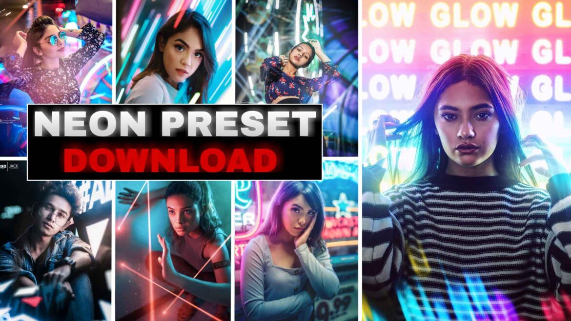 Neon Presets Lightroom Free Download | Alfaz Creation