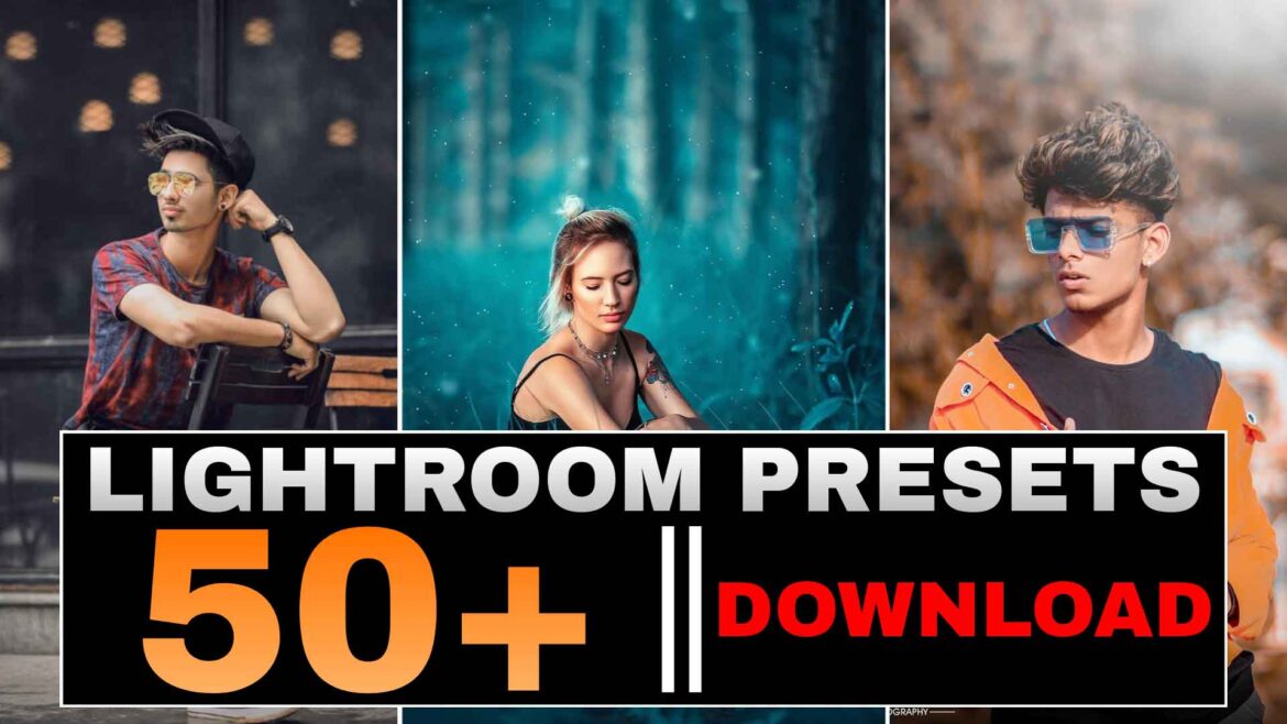 50+ Lightroom Presets Download | Make Your Photo Interesting | Alfaz Creation