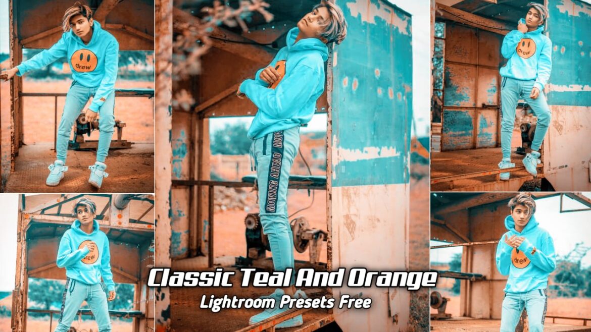 Classic Teal And Orange Lightroom Presets Download | BRD Editz