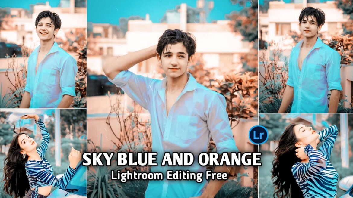 Sky Blue And Orange Lightroom Preset | BRD Editz