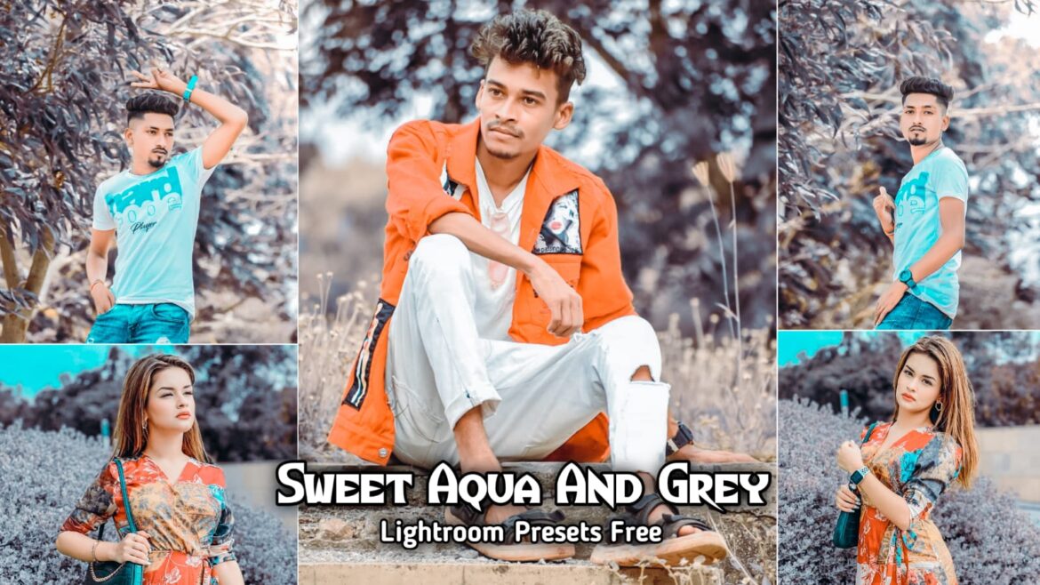 Sweet Aqua And Grey Effect Lightroom Presets Download | BRD Editz