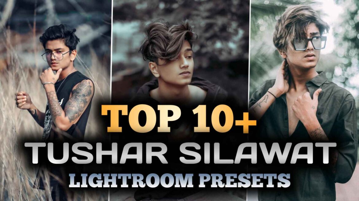 Top 10 Best Lightroom Presets Tushar Silawat | Alfaz Creation