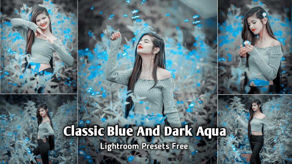 Classic Blue and Dark Aqua Lightroom Presets | BRD Editz