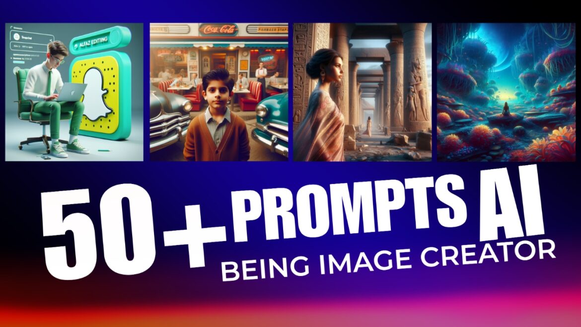 50+ Prompts For Being Image Creator | Best Ai Image Prompts